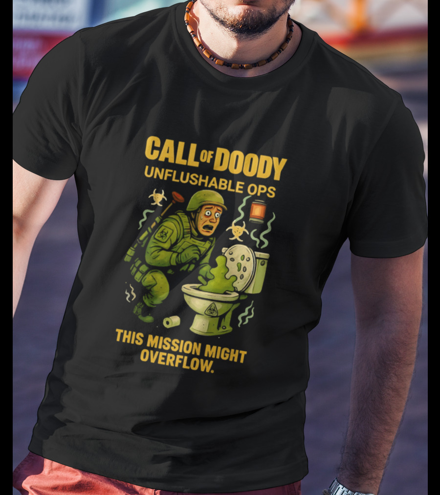 Call Of Doody Unflushable Ops This Mission Might Overflow T-Shirt