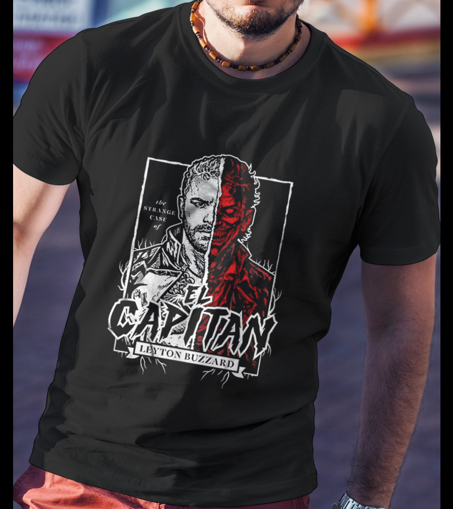 The Strange Case Of El Capitan Leyton Buzzard T-Shirt