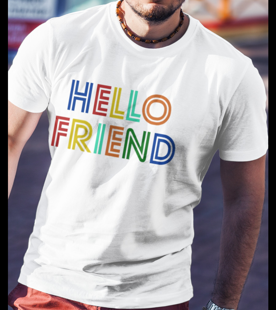 Hello Friend Colorful T-Shirt