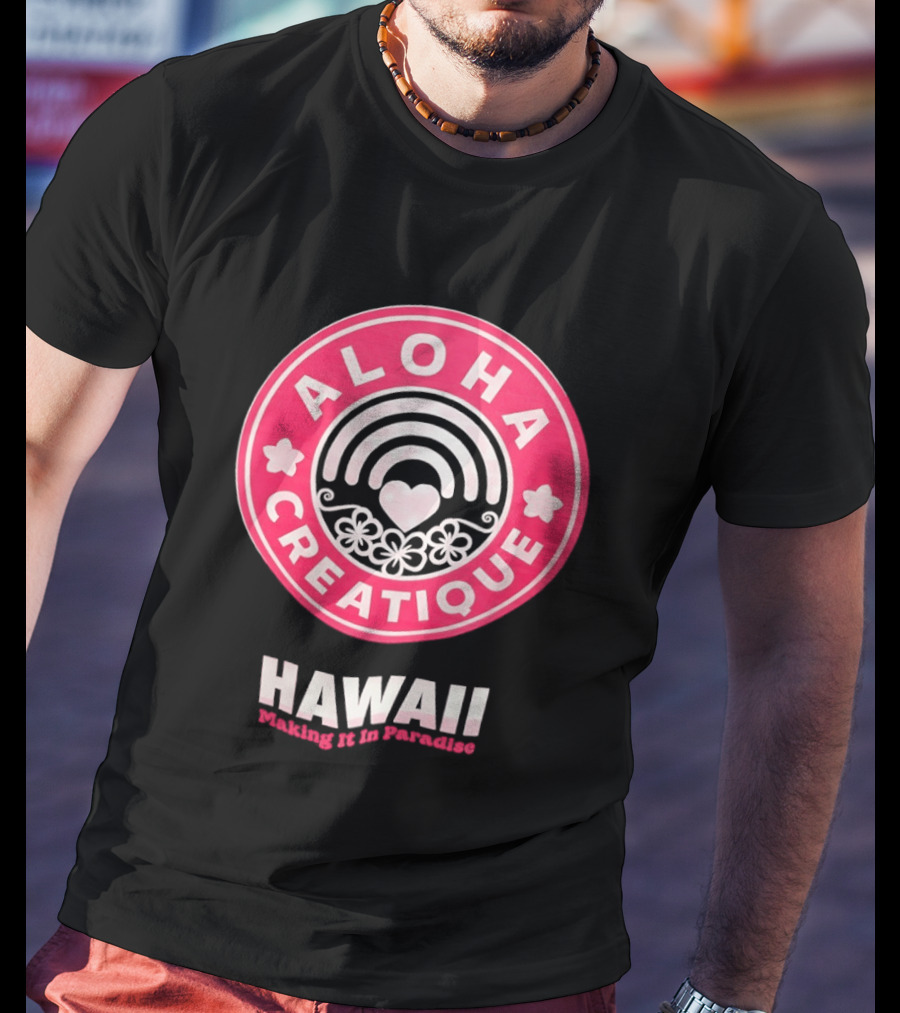 Aloha Creatique Hawaii Making It In Paradise Badge Rainbow Heartflowers T-Shirt