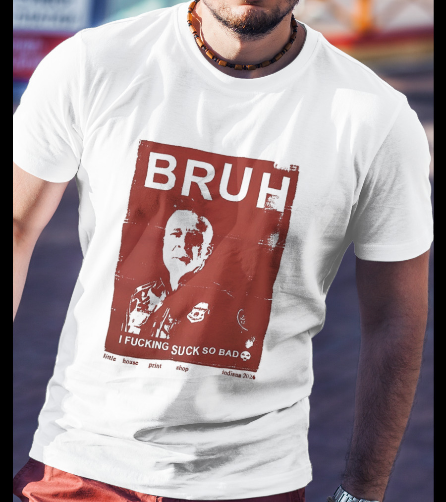Bruh I Fucking Suck So Bad 2026 T-Shirt