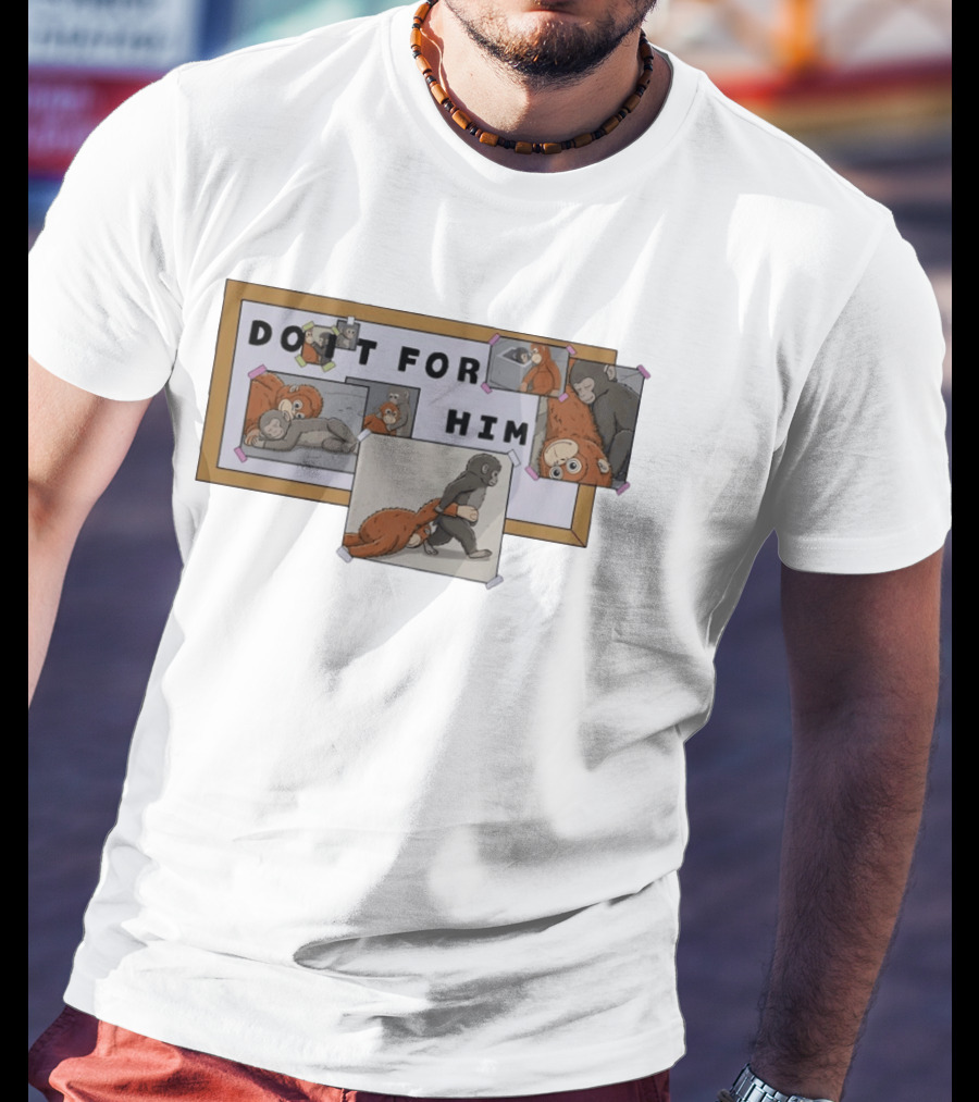Do It For Him Motivational Punch Monkey And Orange Monkey Board T-Shirt
