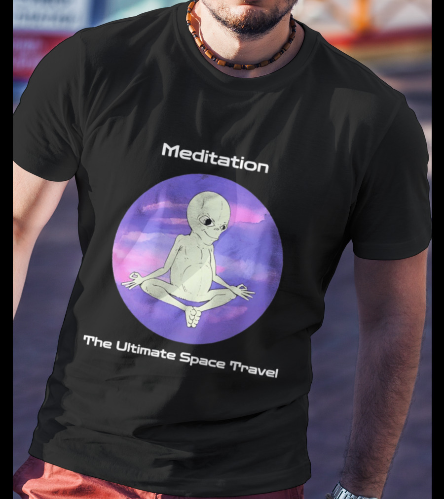 Alien Meditation Ultimate Space Travel Peaceful Cosmic Journey T-Shirt