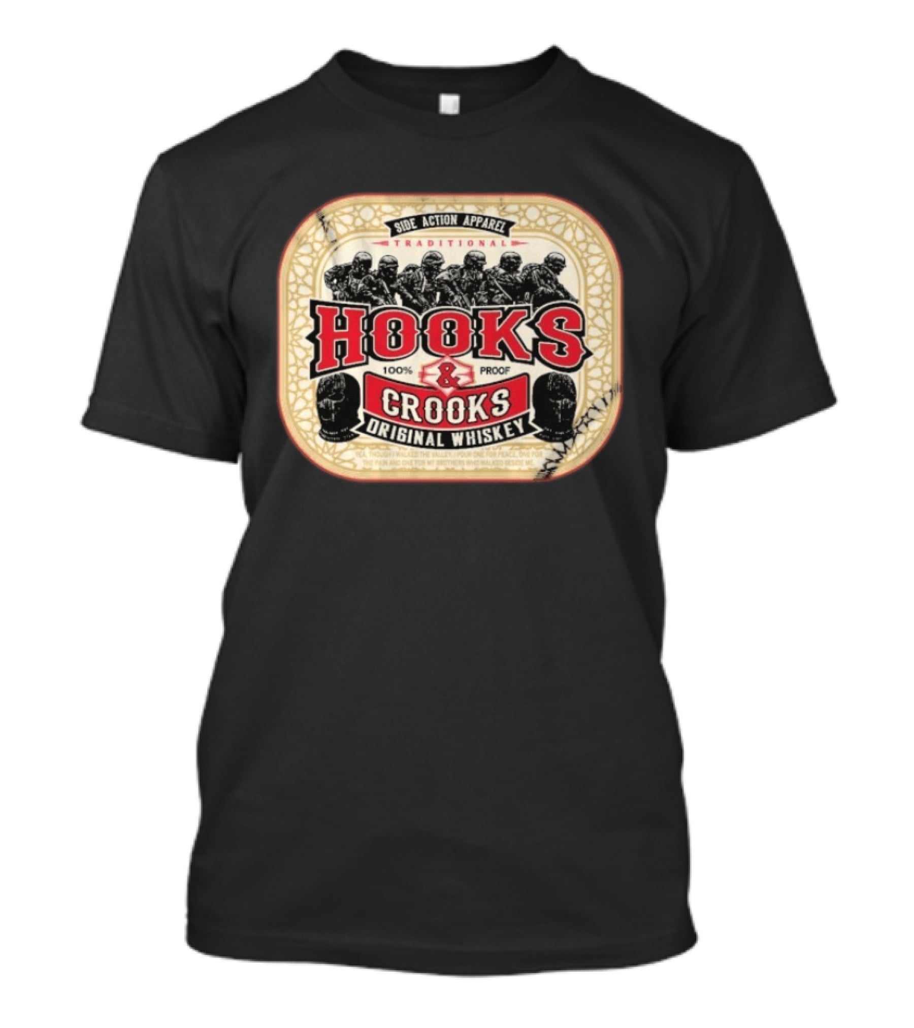 Side Action Apparel Traditional Hooks Crooks Original Whiskey 100 Proof T-Shirt