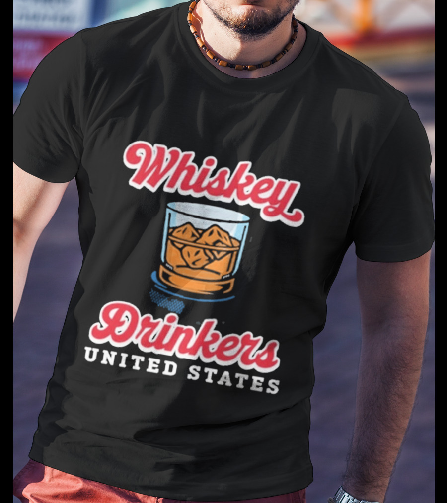 Whiskey Drinkers United States T-Shirt