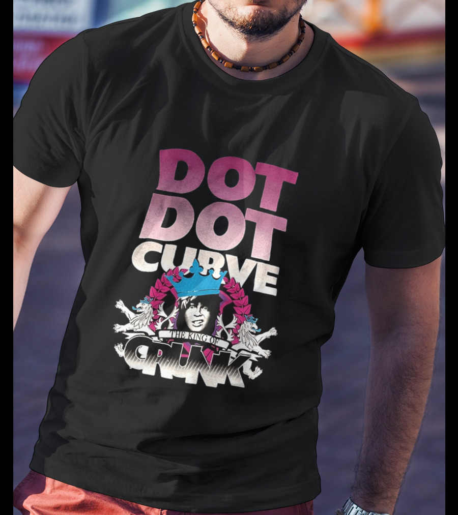 Dot Dot Curve The King Of Crunk Crowned T-Shirt