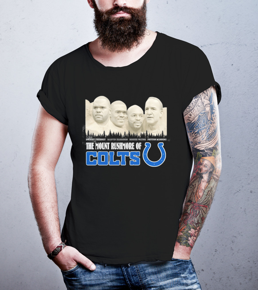 Dwight Freeney Marvin Harrison Reggie Wayne Peyton Manning The Mount Rushmore Of Colts T-Shirt
