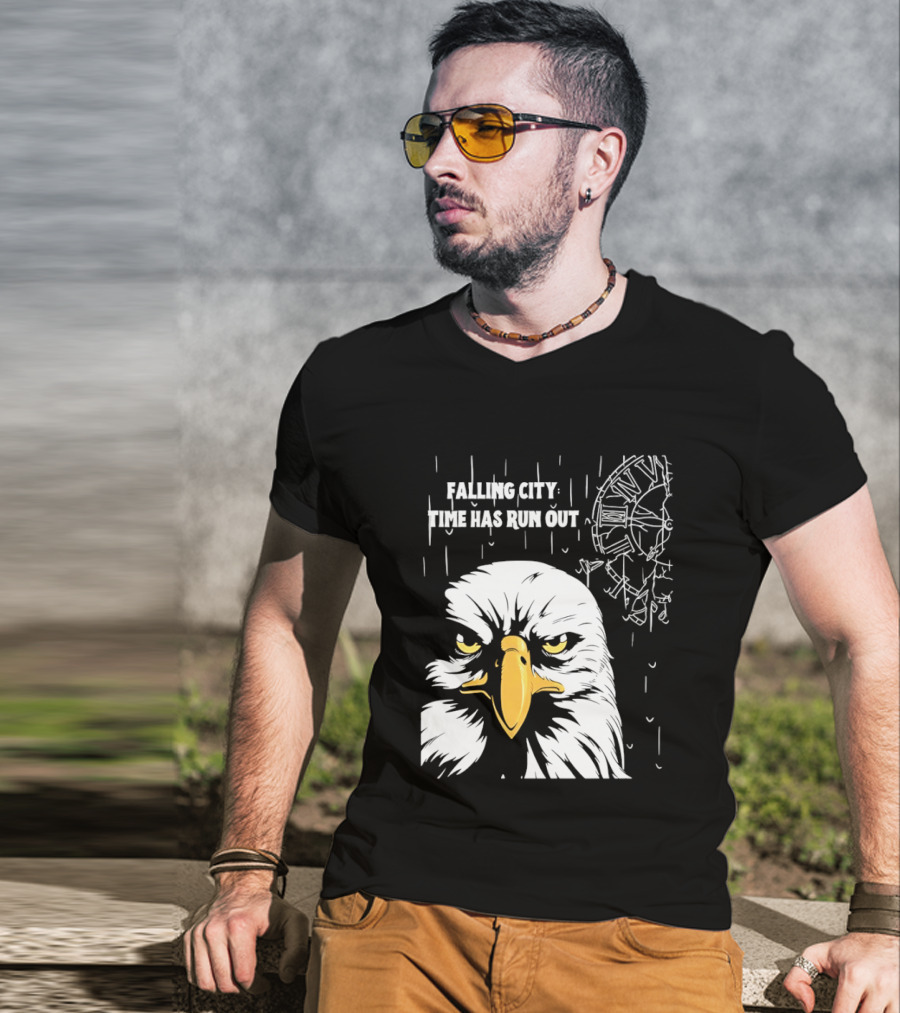 Falling City Time Has Run Out Eagle T-Shirt