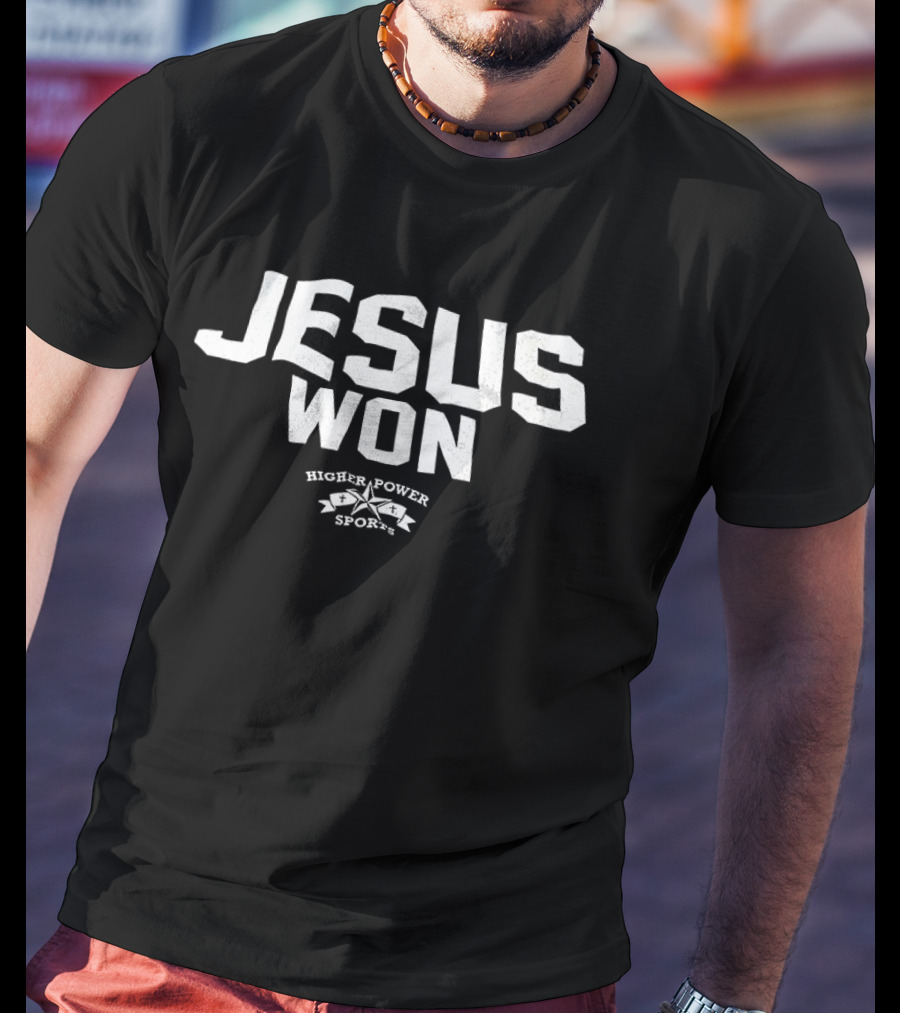 Jesus Won Higher Power Sports T-Shirt