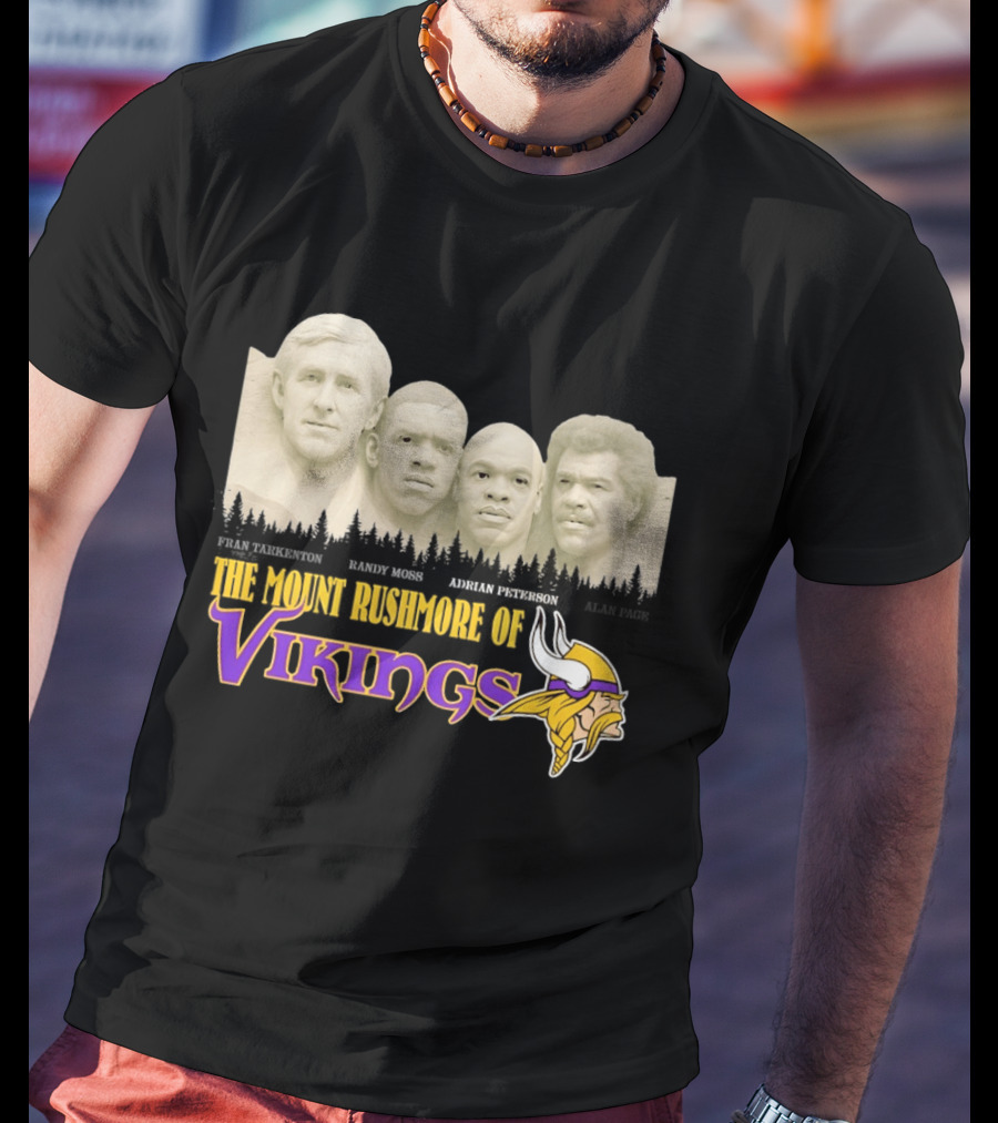 Mount Rushmore Of Vikings Fran Tarkenton Alan Page Randy Moss Adrian Peterson T-Shirt