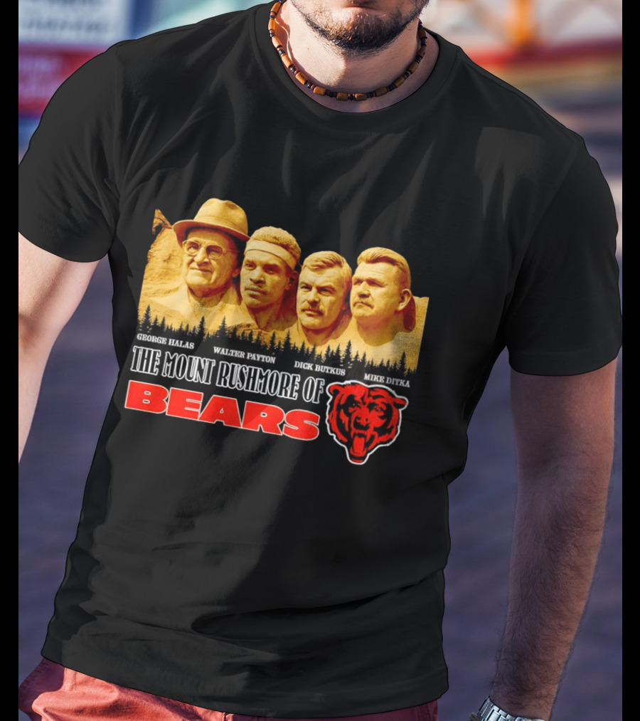 George Halas Walter Payton Dick Butkus Mike Ditka Chicago Bears Mount Rushmore T-Shirt
