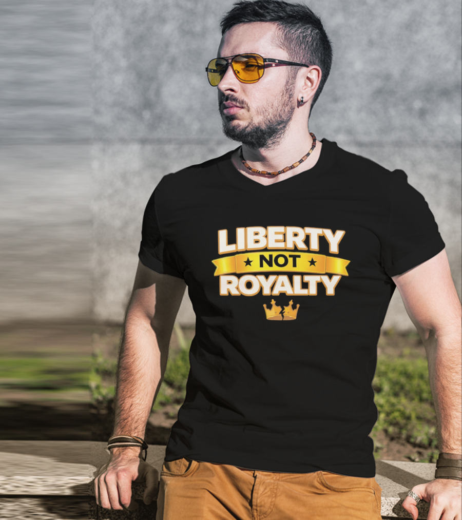 Liberty Not Royalty Crown Banner T-Shirt