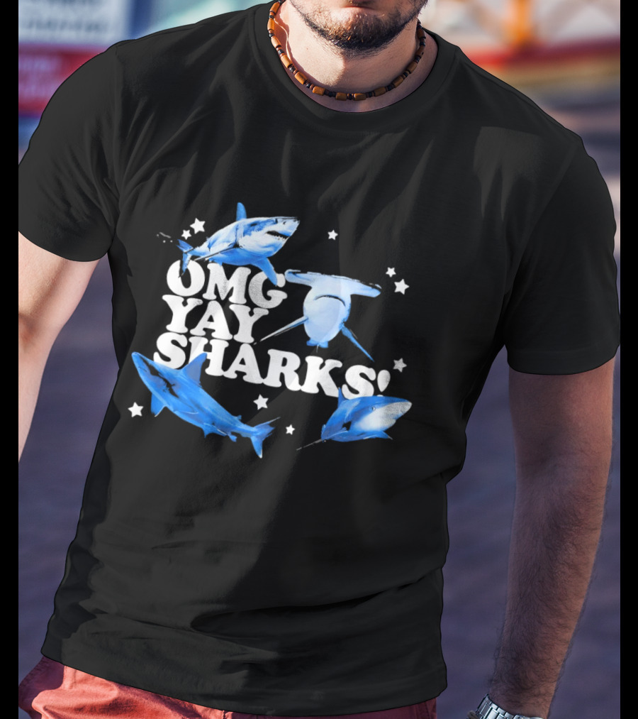 OMG Yay Sharks Exciting Ocean Adventure Enthusiasts T-Shirt