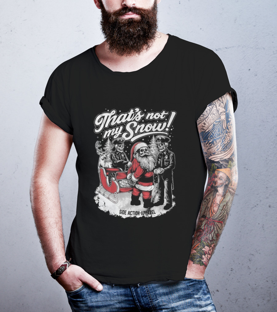 That's Not My Snow Santa Skeleton Christmas T-Shirt