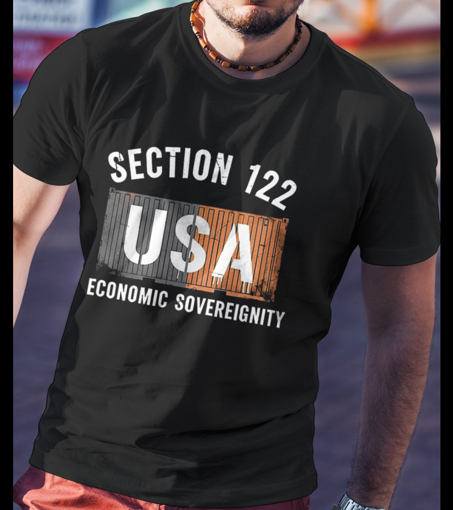 Section 122 USA Economic Sovereignty T-Shirt