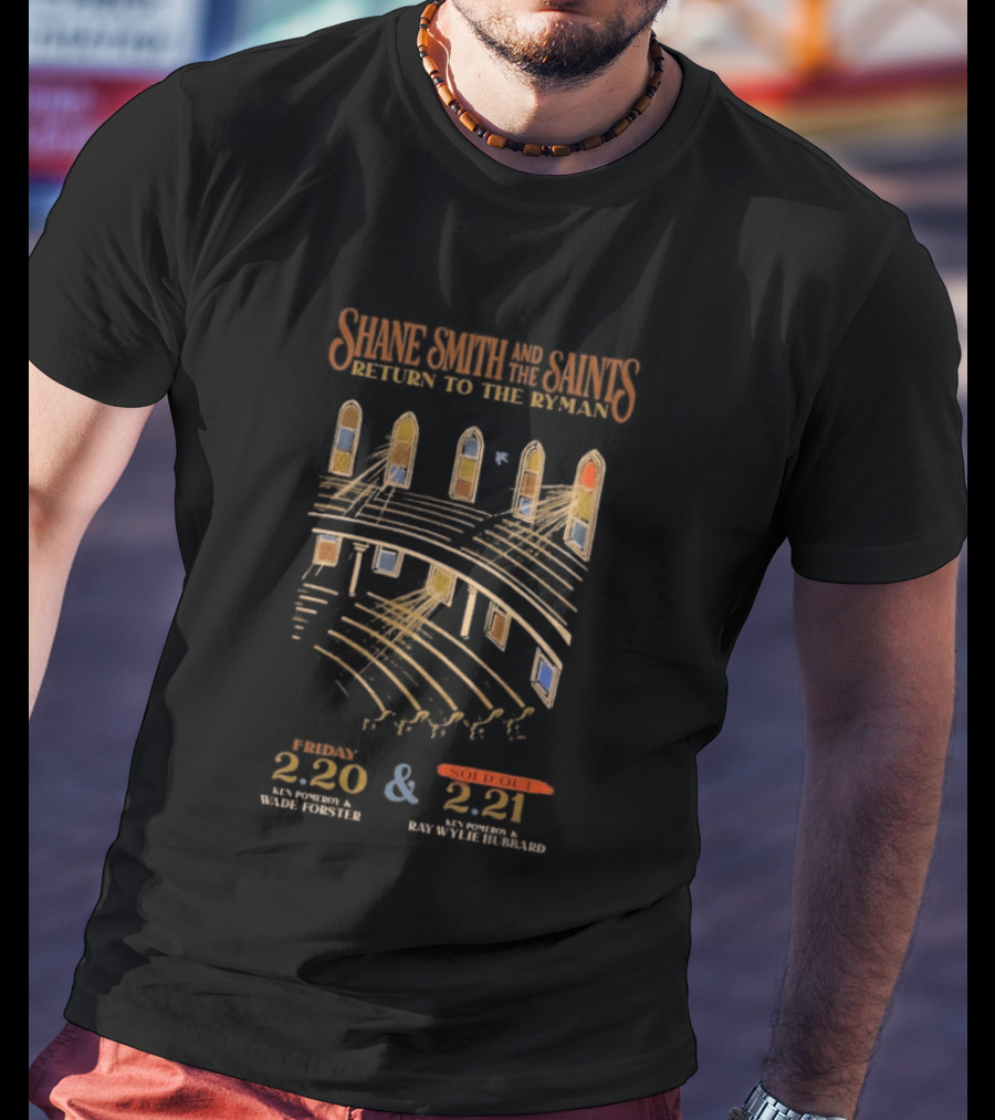 Shane Smith And The Saints Return To The Ryman Feb 20 And 21 2026 Sold Out T-Shirt