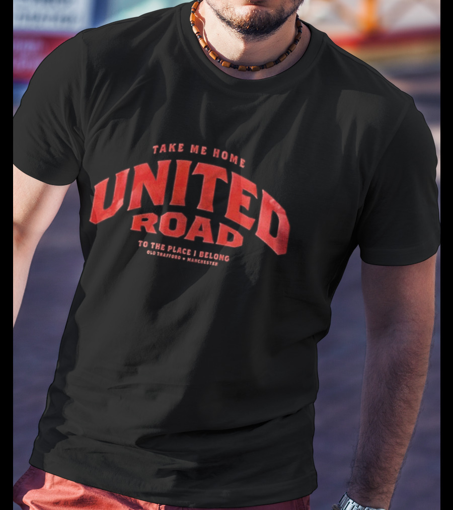 Take Me Home United Road To The Place I Belong T-Shirt
