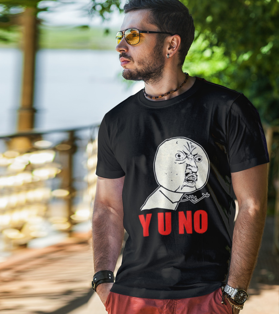Y U No Meme Rage Face Tips Y U No Tip T-Shirt