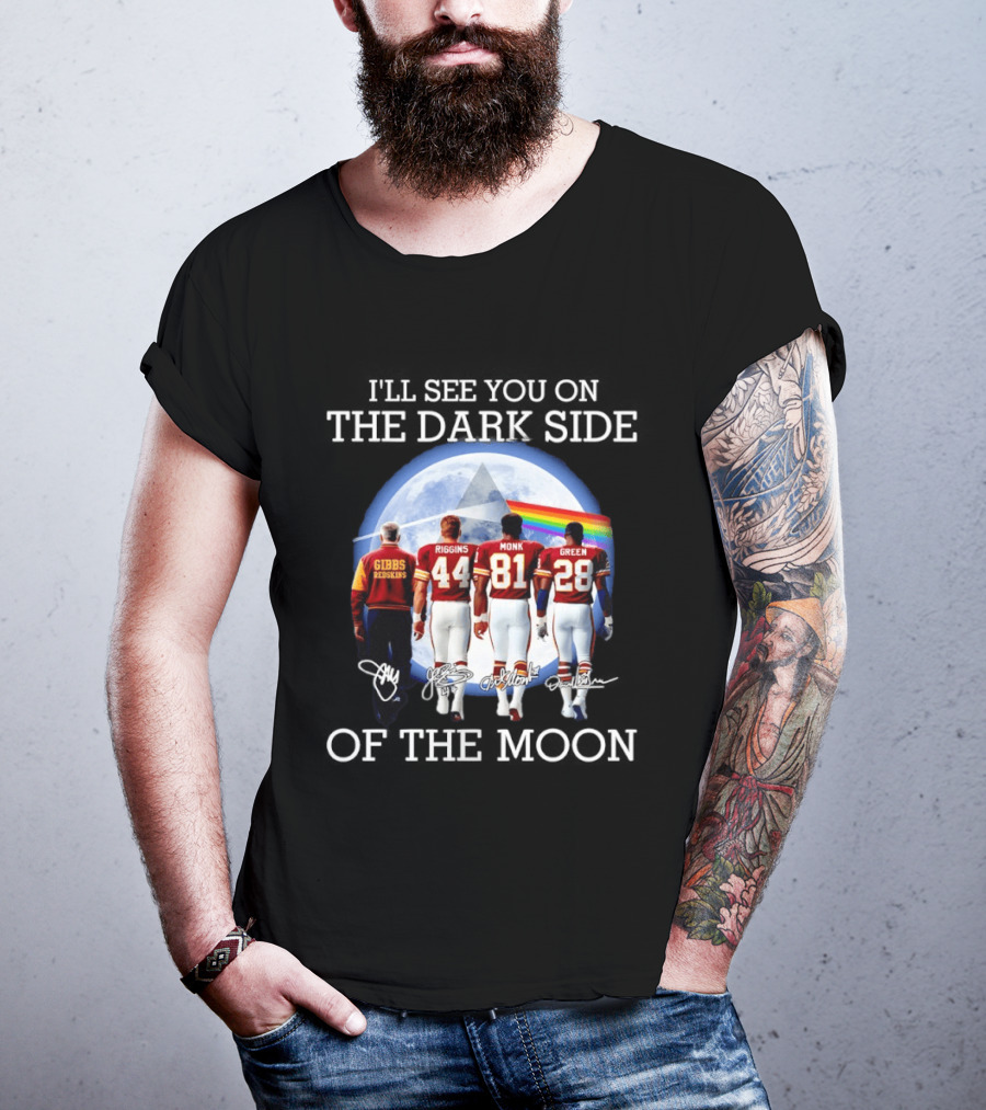 Washington Redskins Gibbs Riggins Monk Green I'll See You On The Dark Side Of The Moon T-Shirt