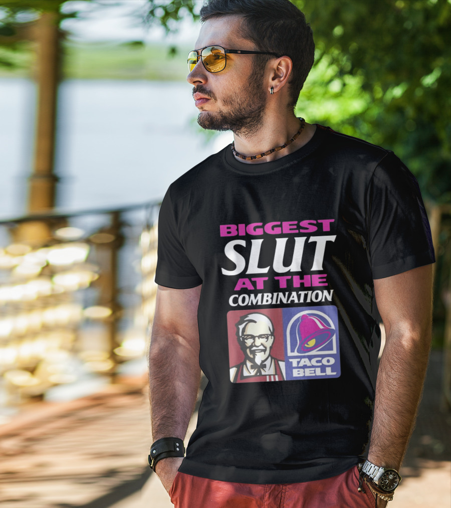 Biggest Slut At The Combination KFC Taco Bell T-Shirt
