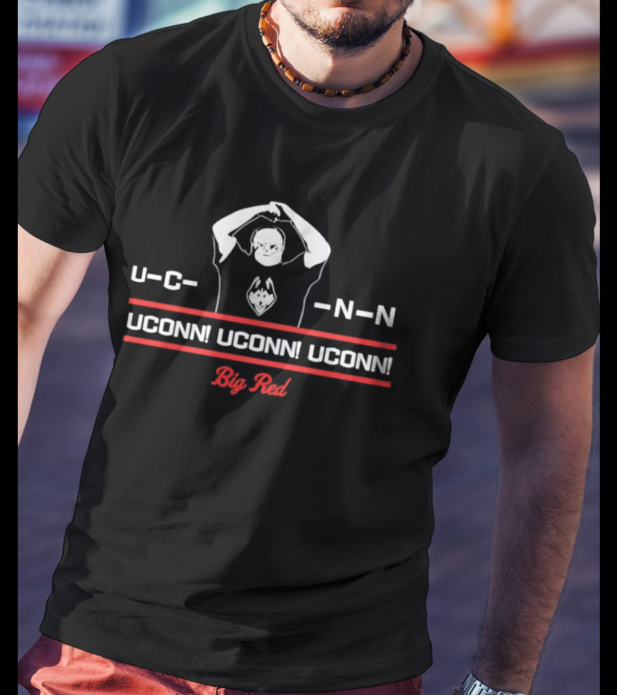 Uconn Uconn Uconn Big Red Huskies U C N N T-Shirt