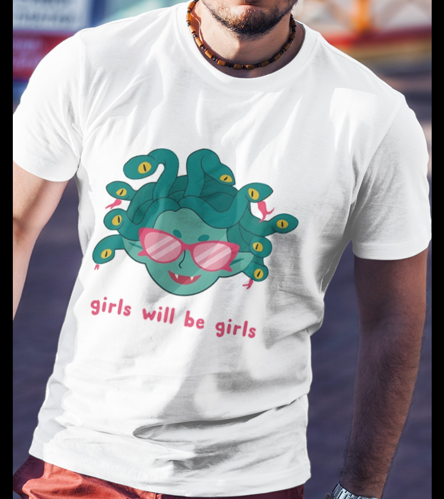 Green Medusa Head Pink Glasses Girls Will Be Girls T-Shirt