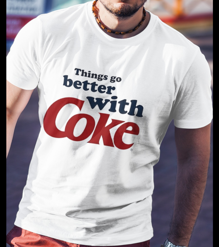 Things Go Better With Coke T-Shirt