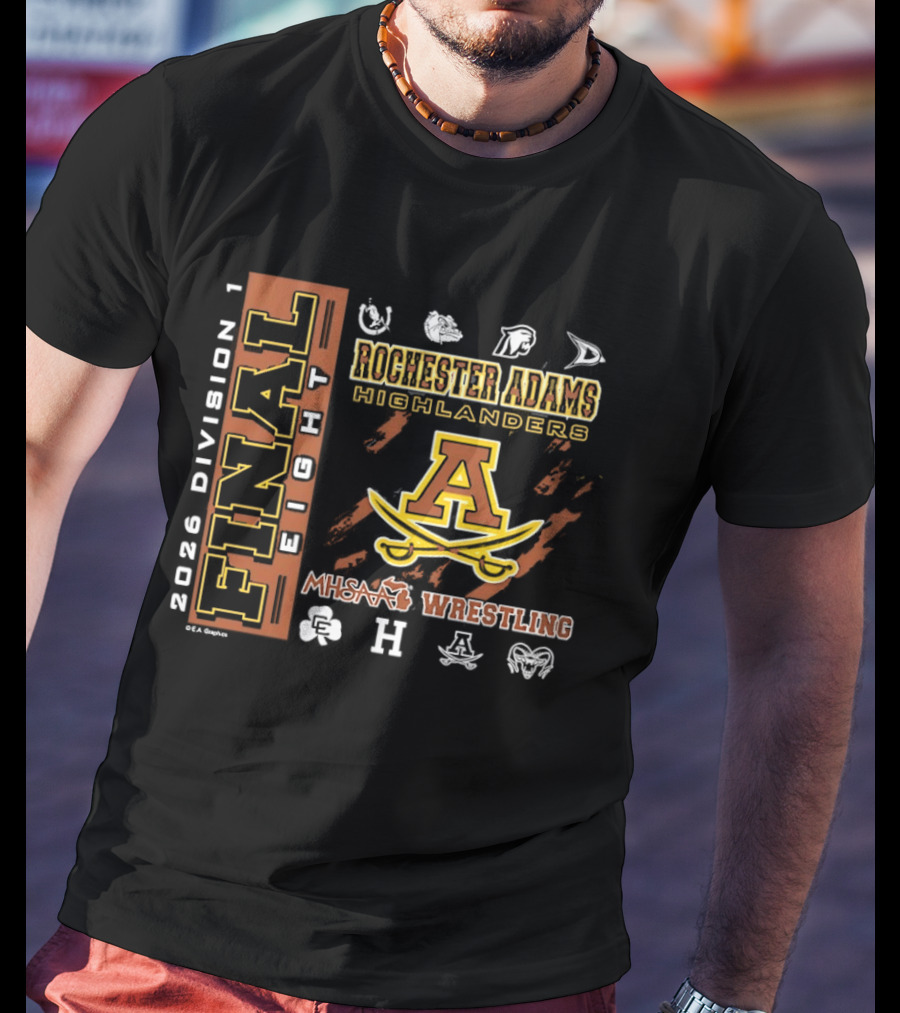 2026 Division 1 Final 8 Rochester Adams Highlanders MHSAA Wrestling T-Shirt