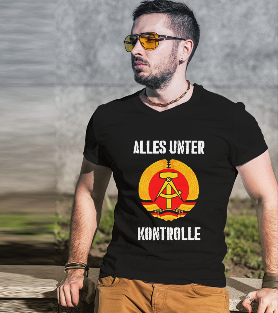 Alles Unter Kontrolle DDR Emblem Symbol Wreath And Hammer T-Shirt
