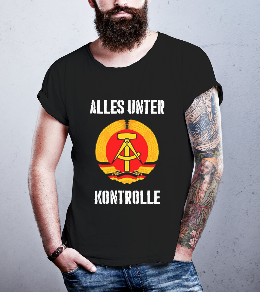Alles Unter Kontrolle DDR Emblem Symbol Wreath And Hammer T-Shirt