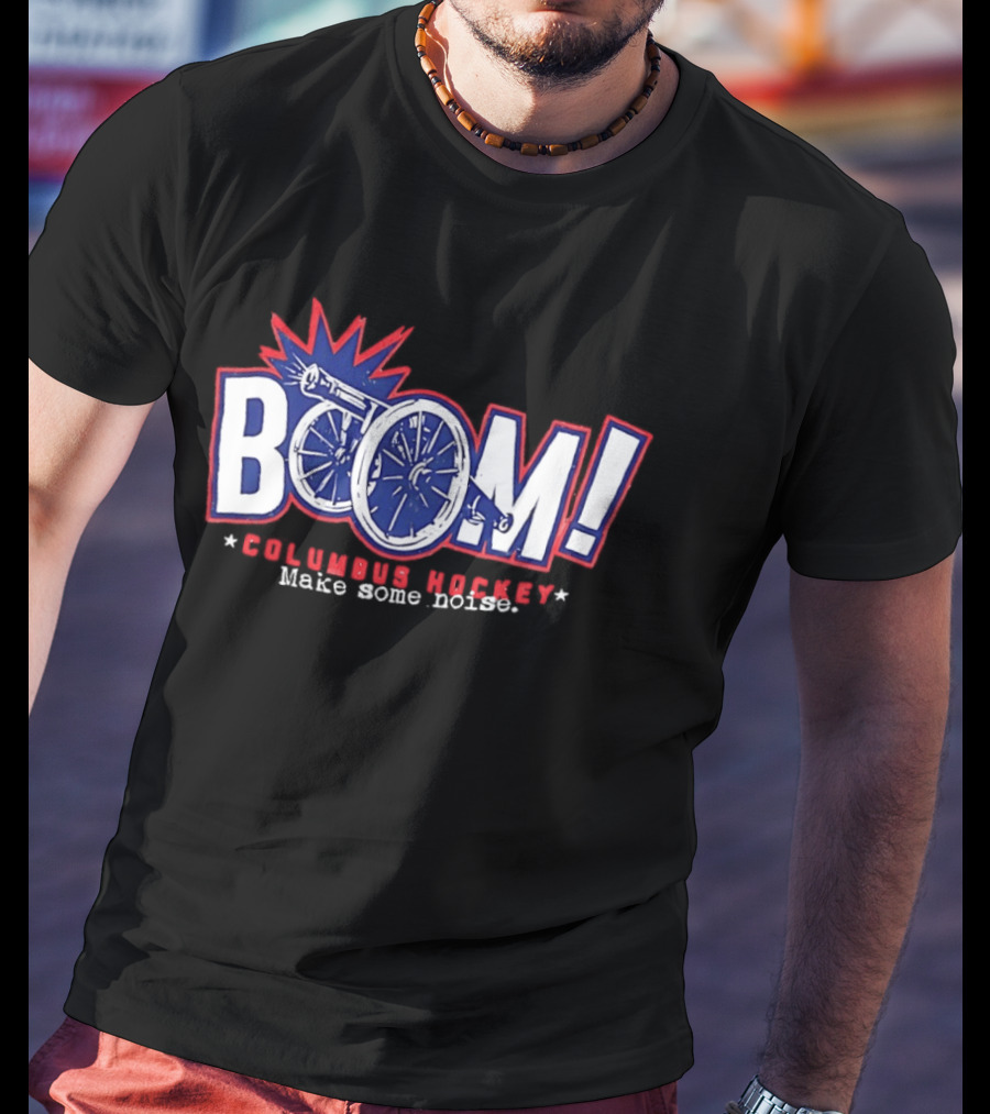 Boom Columbus Hockey Make Some Noise T-Shirt