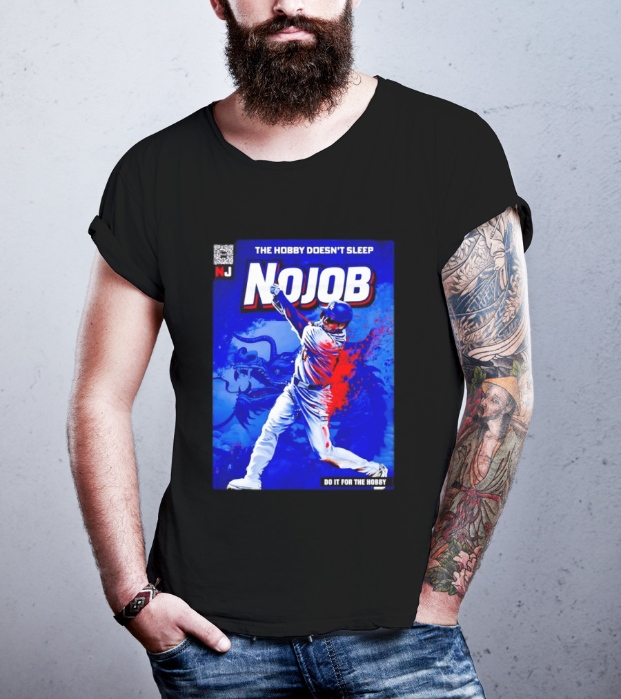 Shohei Ohtani Nojob The Hobby Doesn't Sleep Do It For The Hobby Baseball Dragon T-Shirt