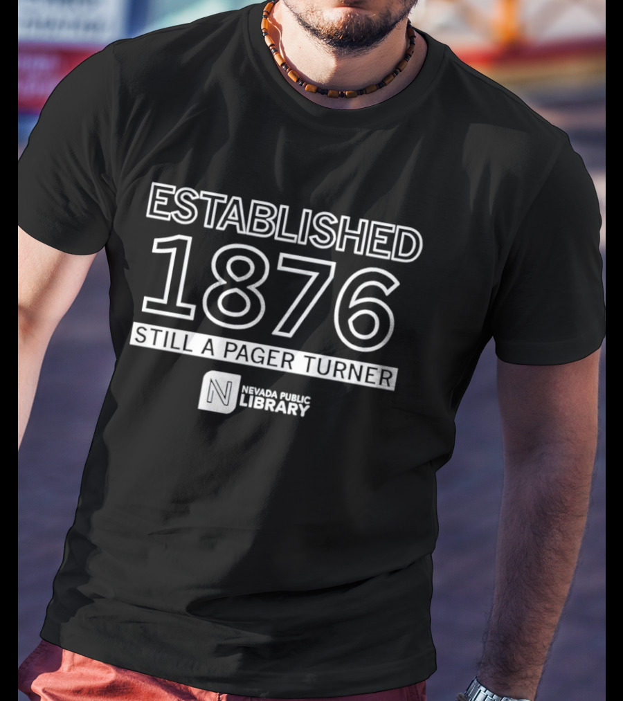 Established 1876 Nevada Public Library Still A Page Turner T-Shirt