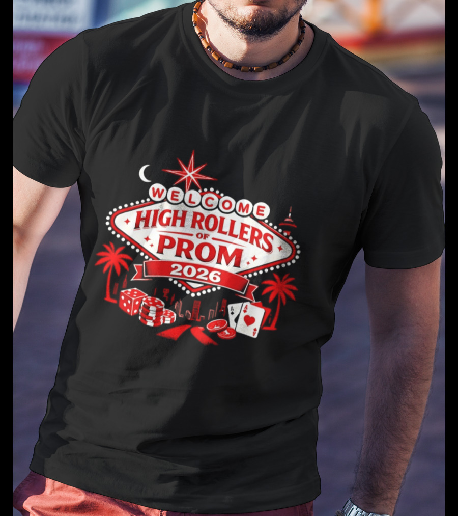 Welcome High Rollers Of Prom 2026 Las Vegas Casino Theme City Skyline T-Shirt
