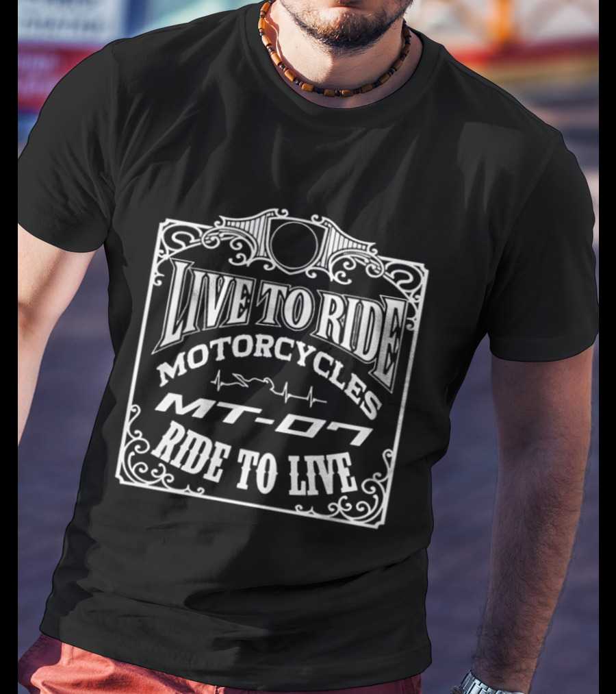 Live To Ride MT 07 Motorcycles Ride To Live Heatbeat T-Shirt