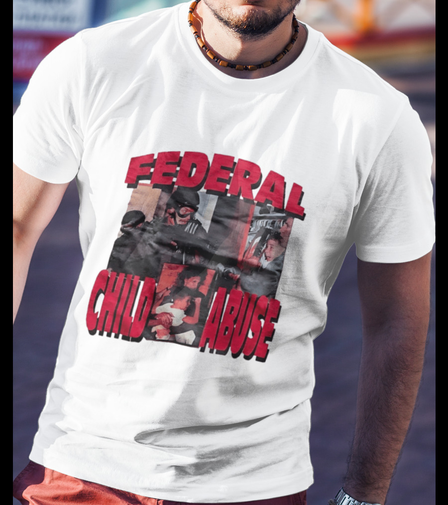 Federal Child Abuse Controversial Imagery Critique T-Shirt