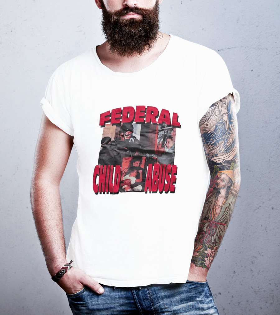 Federal Child Abuse Controversial Imagery Critique T-Shirt