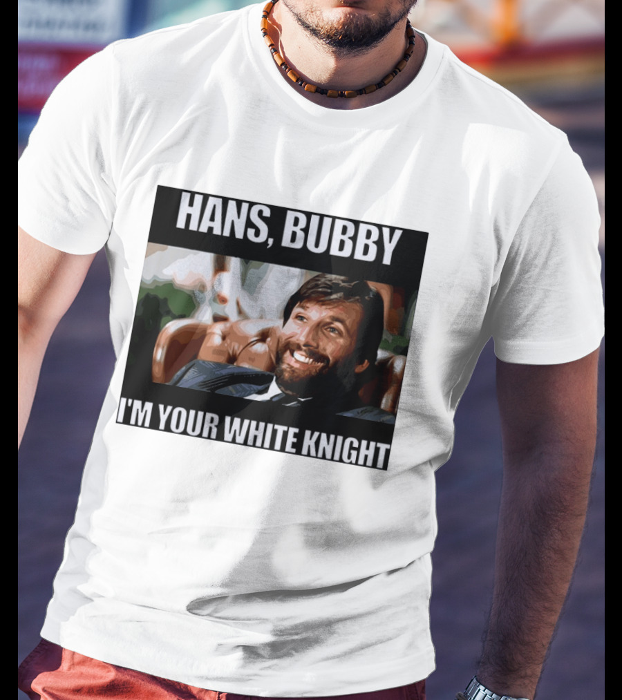 Hans Bubby I'm Your White Knight Iconic Movie T-Shirt