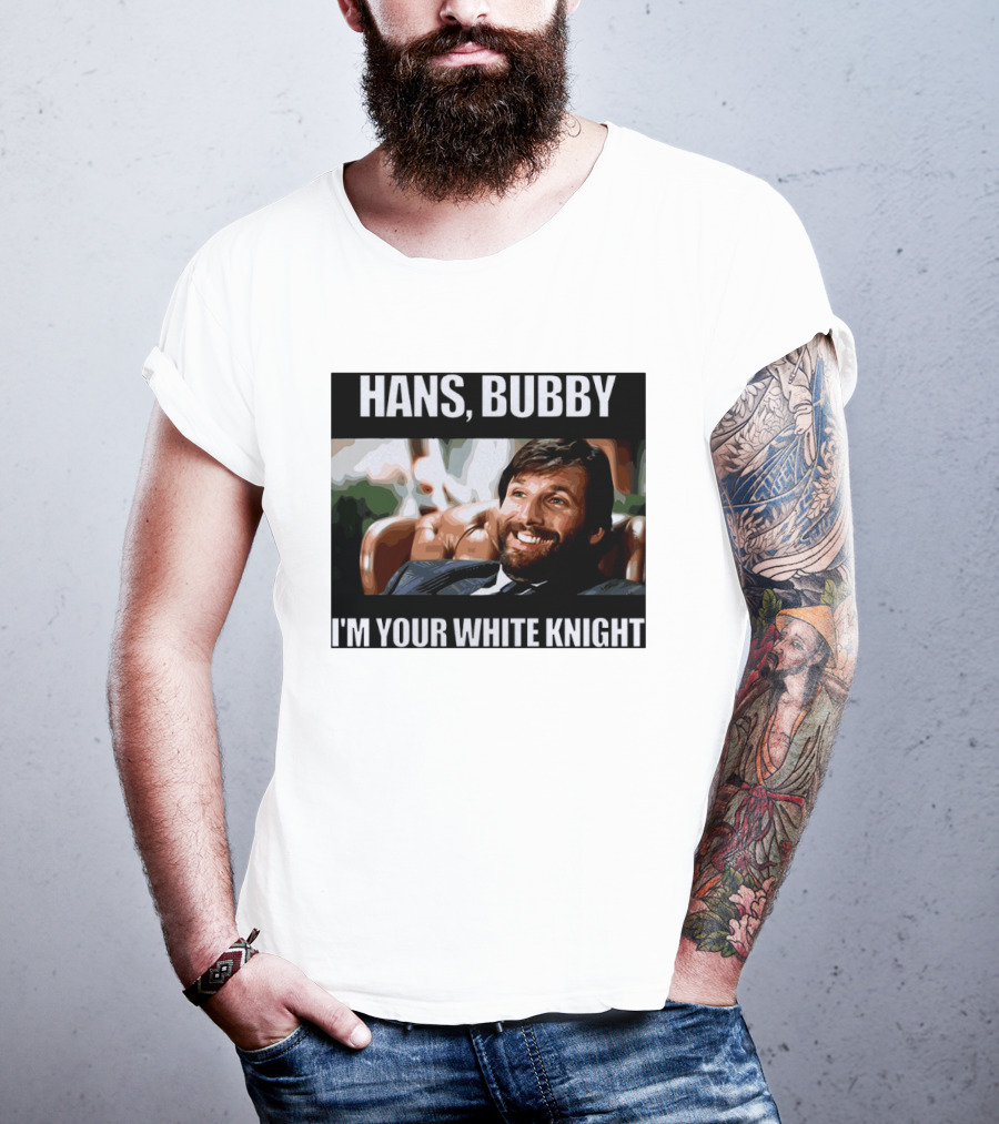 Hans Bubby I'm Your White Knight Iconic Movie T-Shirt