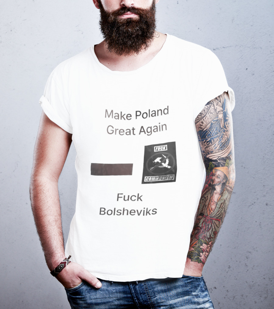 Make Poland Great Again Fck Bolsheviks Red And Black T-Shirt
