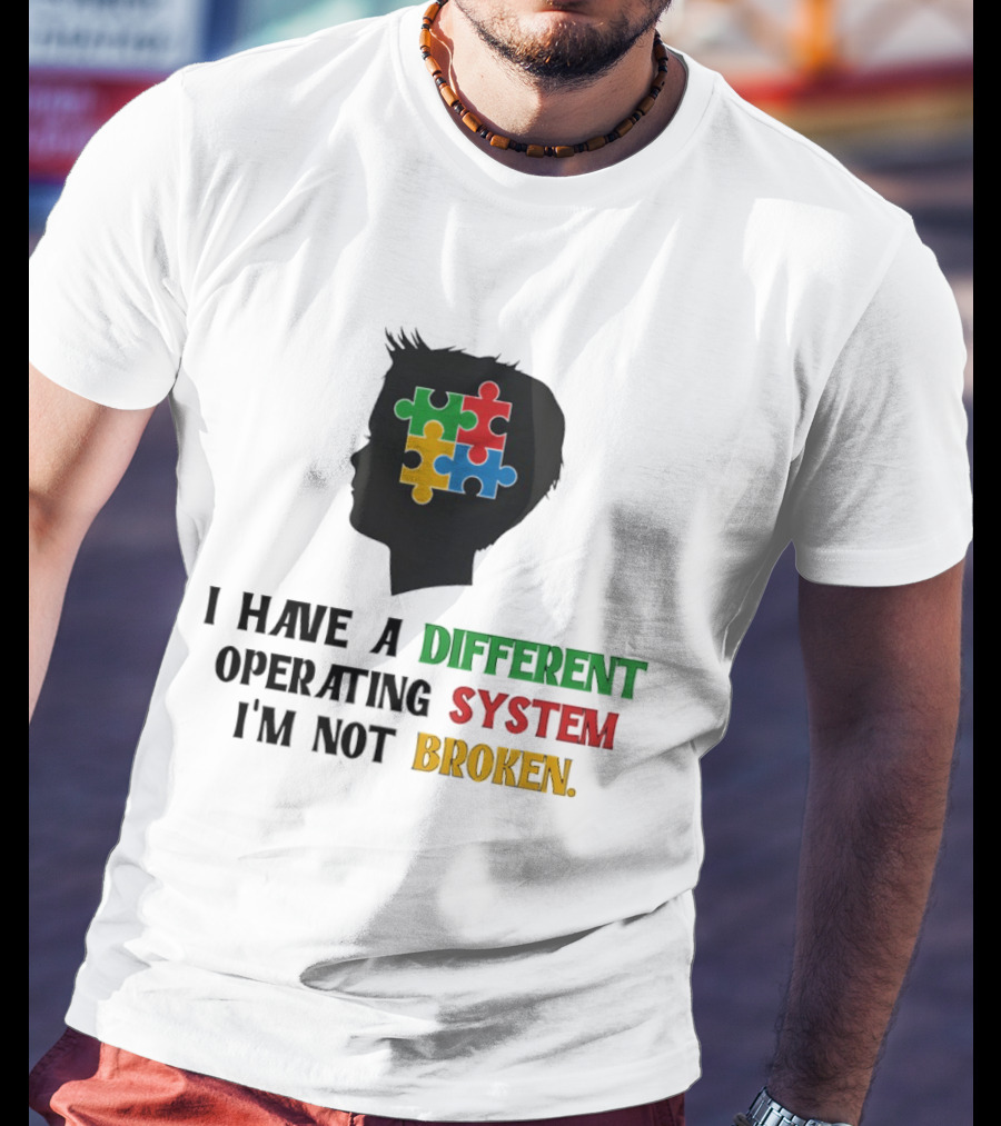 I Have A Different Operating System I'm Not Broken Autism Awareness Puzzle T-Shirt