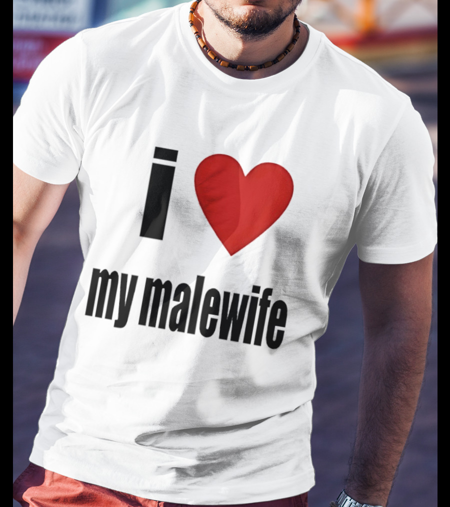 I Love My Malewife Heart Shape T-Shirt