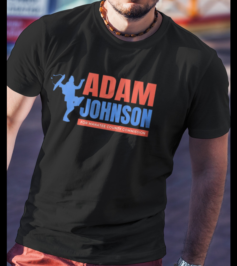 Adam Johnson For Manatee County Commission Football T-Shirt