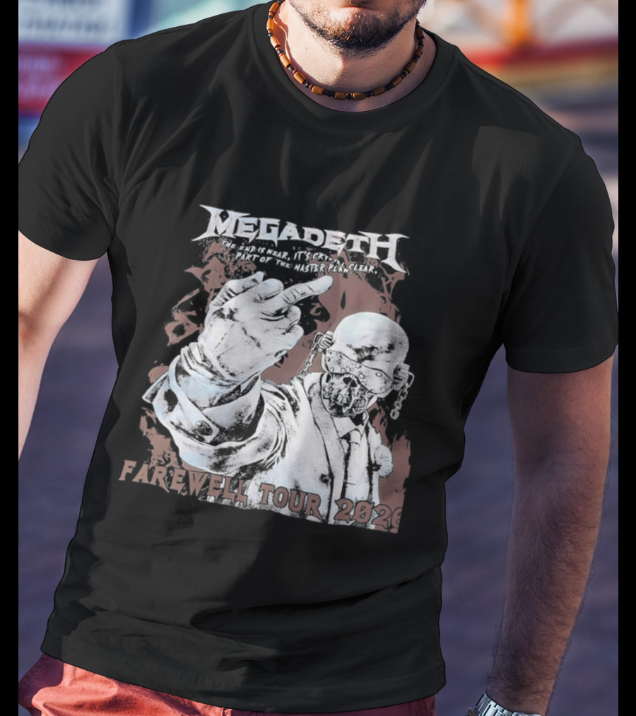 Megadeth The End Is Near It's Crystal Clear Part Of The Master Plan Farewell Tour 2026 T-Shirt