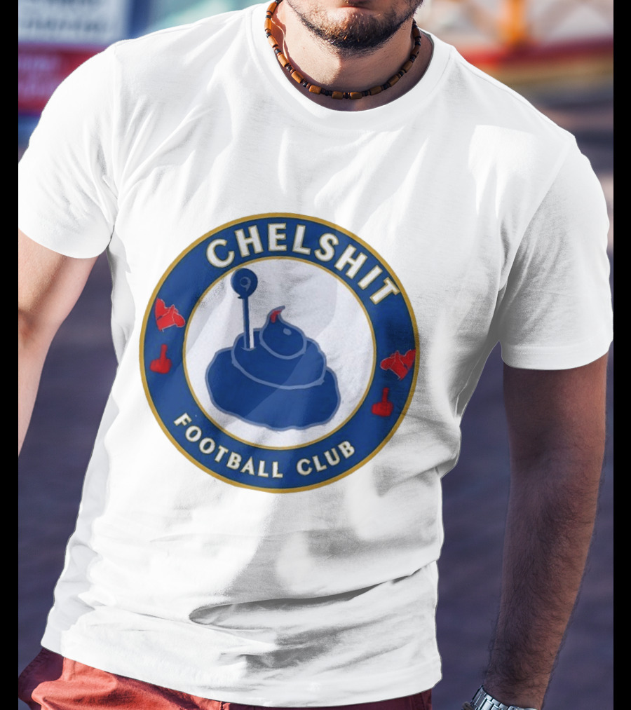 Chelshit Football Club Satirical T-Shirt