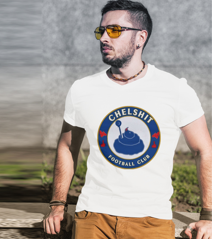Chelshit Football Club Satirical T-Shirt