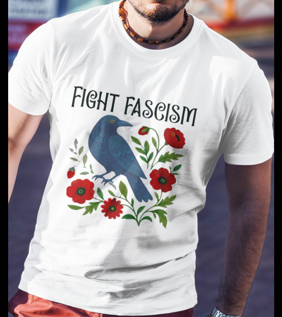 Fight Fascism Floral Protest Resistance T-Shirt