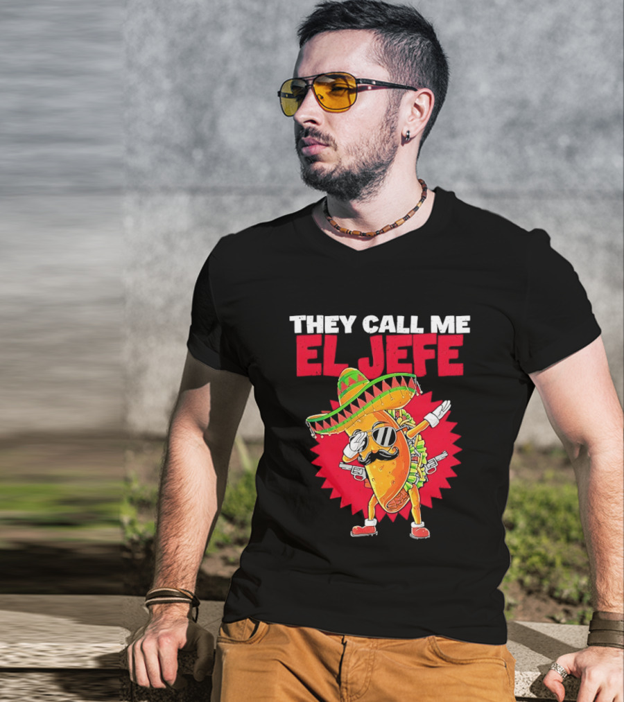 They Call Me El Jefe Taco Sunglasses Sombrero Dabbing T-Shirt