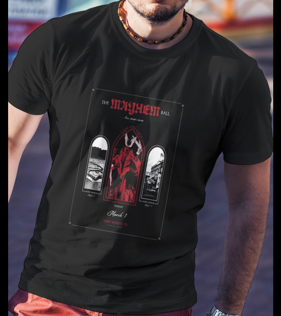 The Mayhem Ball Tour 2025 2026 Lady Gaga March 1 Fort Worth TX Dickies Arena T-Shirt