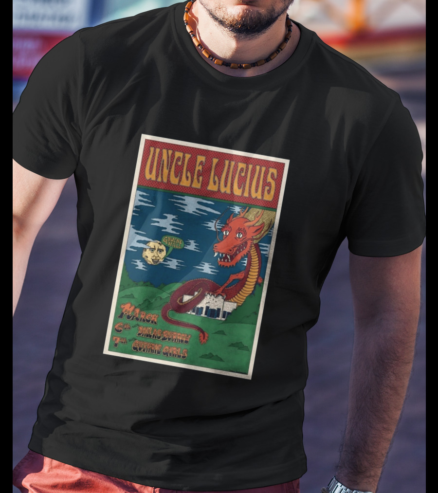 Uncle Lucius Gruene Hall March 6 7 2026 With Dallas Burrow And Gutrie Girls Dragon T-Shirt